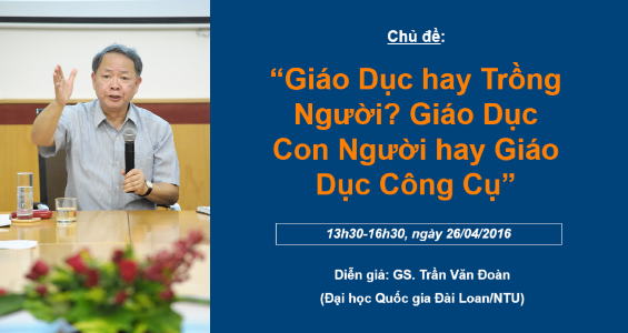 Tọa đàm IRED: "Giáo Dục hay Trồng Người? - Giáo Dục Con Người hay Giáo Dục Công Cụ?"