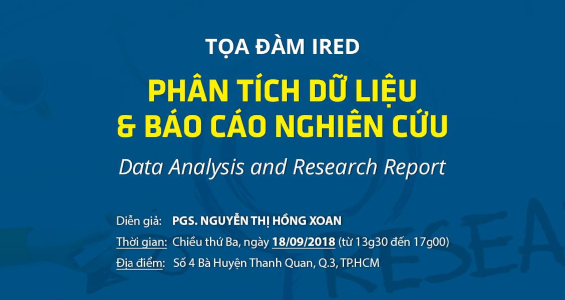 Tọa đàm IRED: "PHÂN TÍCH DỮ LIỆU & BÁO CÁO NGHIÊN CỨU"