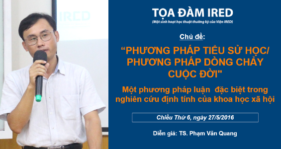 Tọa đàm IRED: "PHƯƠNG PHÁP TIỂU SỬ HỌC/PHƯƠNG PHÁP DÒNG CHẢY CUỘC ĐỜI"